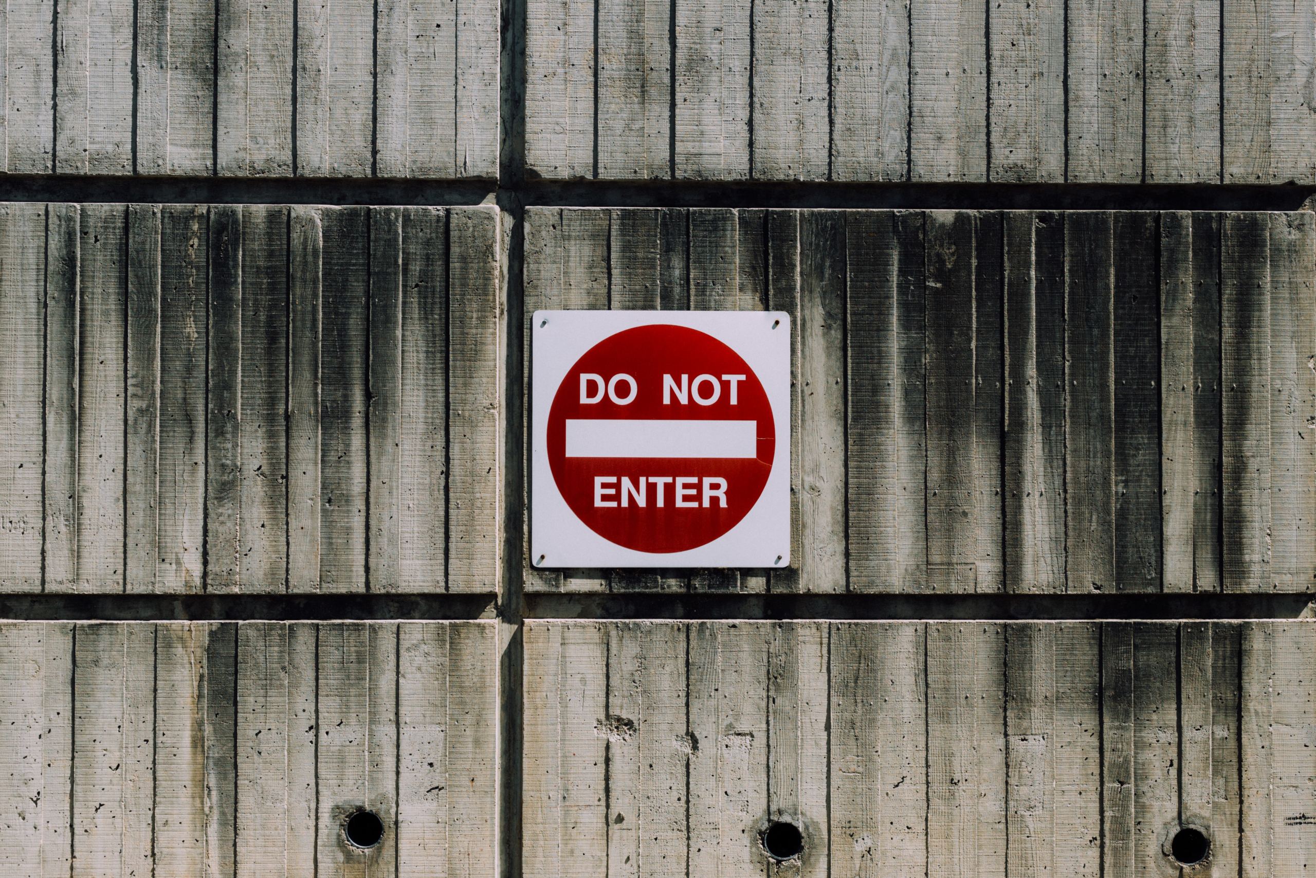 Do Not Enter, Photo by Kyle Glenn, Unsplash